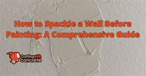 how to spackle a wall before painting and why it's important to choose the right spackling compound